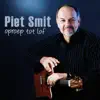 Piet Smit - Oproep Tot Lof